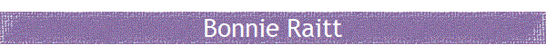 Bonnie Raitt