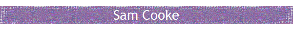 Sam Cooke