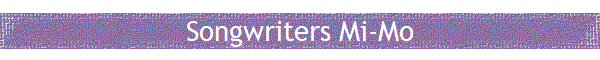 Songwriters Mi-Mo